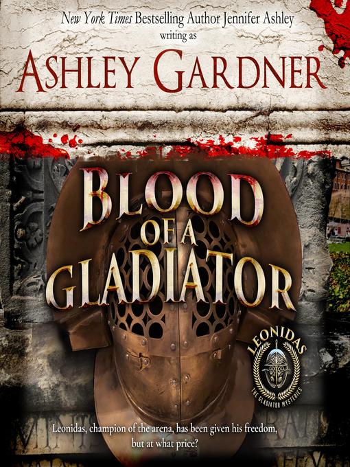 Title details for Blood of a Gladiator by Ashley Gardner - Available